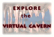 Click here for Cliff's Virtual Cavern!